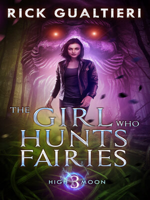 cover image of The Girl Who Hunts Fairies